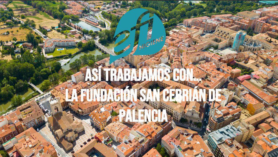 Así trabajamos con la Fundación San Cebrián (Palencia)